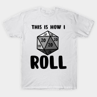 This Is How I Roll T-Shirt